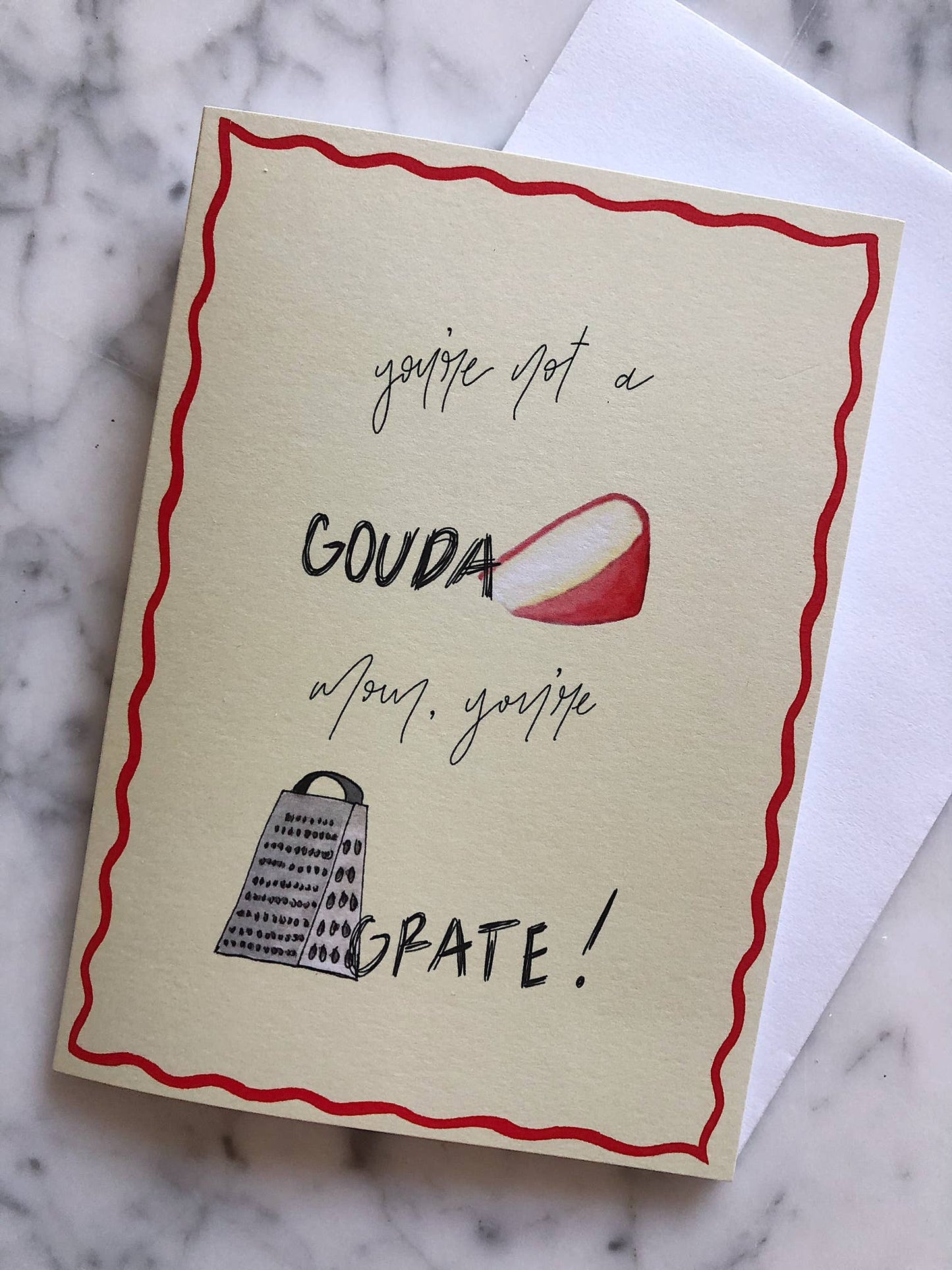 You're Not A Gouda Mom You're Grate Mother's Day Card