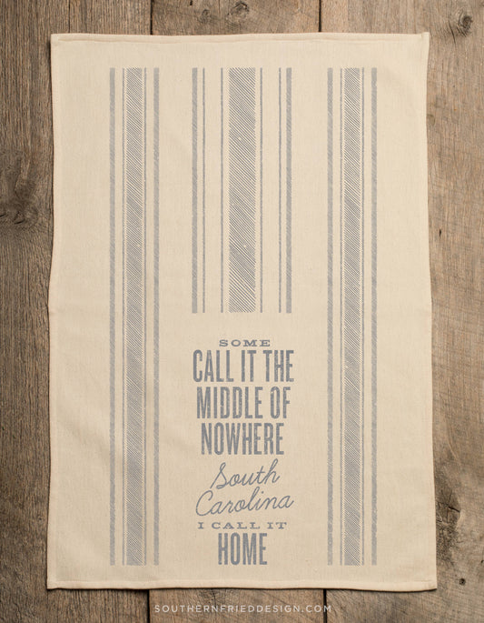 Middle of Nowhere South Carolina - Kitchen Towel