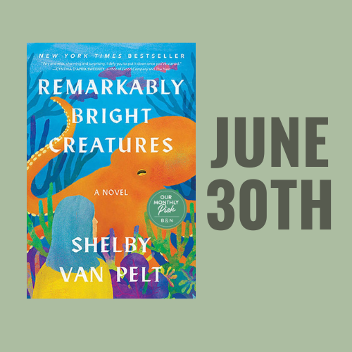 June Book Club: "Remarkably Bright Creatures" by Shelby Van Pelt
