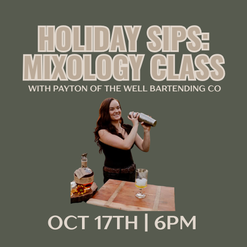 Holiday Sips: Mixology Class